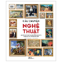 Câu Chuyện Nghệ Thuật (Bìa Cứng) - DK