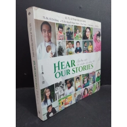 Hear our story Hãy lắng nghe câu chuyện của chúng tôi mới 80% bẩn bìa, ố nhẹ, tróc bìa, tróc gáy 2018 HCM2811 Gs.TS. Lê Thanh Hải VĂN HỌC 356630