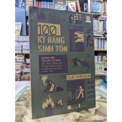 100 kỹ năng sinh tồn - Clint Emerson
