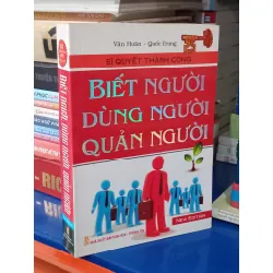 Biết Người-Dùng Người-Quản Người - Văn Huân, Quốc Trung