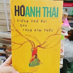 Tiếng Thở Dài Quá Rừng Kim Tước- Hồ Anh Thái