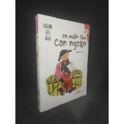 [Phiên Chợ Sách Cũ] Em muốn làm con ngoan 2303