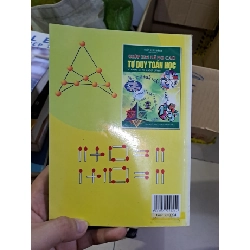 Giúp em nâng cao tư duy toán học dành cho học sinh mới 80% ố vàng 2008 HCM0308 KHOA HỌC ĐỜI SỐNG 920251