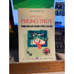 Ứng Dụng Phong Thuỷ trong cách bài trí Văn Phòng Làm Việc- Rosalyn Dexter- Sách lưu kho mới 95% STB590 Blogmeo 27525