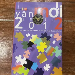 Văn mới 2011-2012 - Tuyển văn xuôi của tác giả mới và tác giả đang được mếm mộ (6)