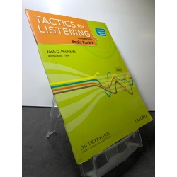 Tactics for Listening Third Edition OXFORD mới 85% bẩn nhẹ Jack C.Richards HPB3107 HỌC NGOẠI NGỮ