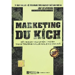 Marketing Du Kích - Kế Hoạch Tác Chiến Tạo Ra Tăng Trưởng Và Lợi Nhuận Bùng Nổ - Bizbooks - TB 2020 [TSTK]