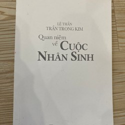 SÁCH LỆ THẦN TRẦN TRỌNG KIM: QUAN NIỆM VỀ CUỘC NHÂN SINH - MẤT TỜ COVER 163796