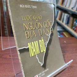 LƯỢC KHẢO NGUỒN GỐC ĐỊA DANH NAM BỘ