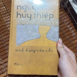 Anh hùng còn chi - Nguyễn Huy Thiệp