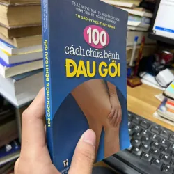 100 cách chữa bệnh đau gối [Sv1] 713583