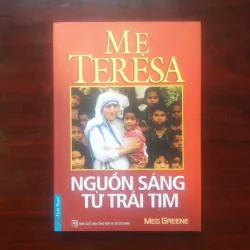 [Sách Danh Nhân] Mẹ Teresa - Nguồn Sáng Trái Tim (Meg Greene) - Teresa Calcutta