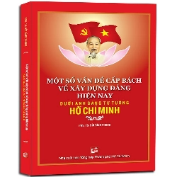 Một số vấn đề cấp bách về xây dựng Đảng hiện nay mới 100% PGS.TS Bùi Đình Phong 2017 HCM.PO