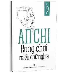 Rong chơi miền chữ nghĩa - Tập 2 (TB 12/2022) mới 100% An Chi 2022 HCM.PO