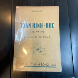 TOÁN HÌNH HỌC (LỚP ĐỆ NHỊ) LUYỆN THI TÚ- TÀI PHẦN I