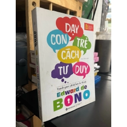Dạy con trẻ cách tư duy - Edward de Bono