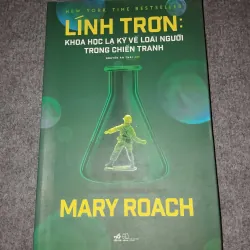 LÍNH TRƠN: KHOA HỌC LẠ KỲ VỀ LOÀI NGƯỜI TRONG CHIẾN TRANH