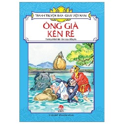 Tranh Truyện Dân Gian Việt Nam - Ông Già Kén Rể - Lê Minh Hải, Hồng Hà