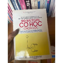 (TẶNG BOOKMARK) 90 Bài Toán Cơ Học Chọn Lọc - Nguyễn Trần Trác 2000 Tham khảo - luyện thi RBK-AK1T3