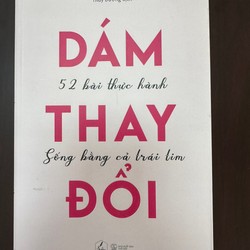 Dám thay đổi - 25 bài thực hành, Sống bằng cả trái tim. 143784