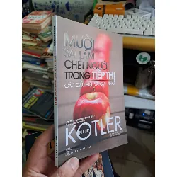 Mười sai lầm chết người trong tiếp thị các dấu hiệu và giải pháp mới 90% 2019 MARKETING KINH DOANH VAVO1709