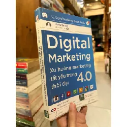 Digital marketing xu hướng marketing tất yếu trong thời đại 4.0 - nhiều tác giả