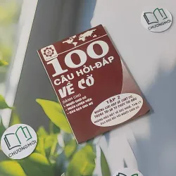 100 Câu Hỏi-Đáp Về Cờ - Tập 2 - Lê Chân Huy 997788