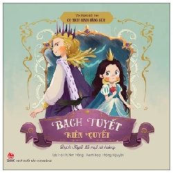 Tôn Trọng Giới Tính - Cổ Tích Bình Đẳng Giới - Bạch Tuyết Kiên Quyết - Bạch Tuyết Đối Mặt Nữ Hoàng - Thông Nguyễn, Hồ Thị Kim Hằng (Mới 100%) Kiến thức, kỹ năng sống cho trẻ, NXB Kim Đồng - SÁCH ĐẠI HỌC