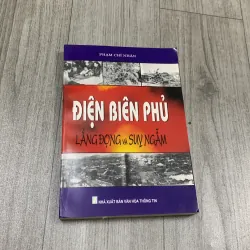 Điện biên phủ lắng đọng và suy ngẫm. Có chữ ký tặng TG. 10a1