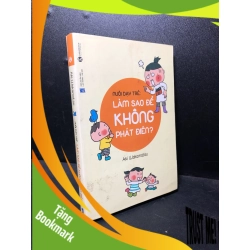 (TẶNG BOOKMARK) Nuôi dạy trẻ làm sao để không phát điên Aki Wakamasu mới 80% ố (nuôi dạy trẻ) RBKQ7-0501