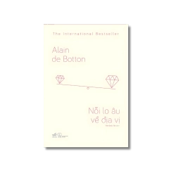 Nỗi lo âu về địa vị - Alain de Botton