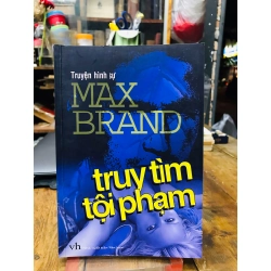 Truy tìm tội phạm - Max Brand