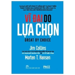 Vĩ Đại Do Lựa Chọn - Jim Collins, Morten T Hansen