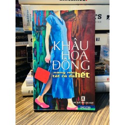 Nàng nói tất cả đã hết - Khâu Hoa Đông