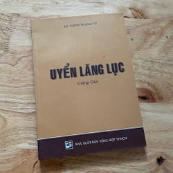 II Tựa sách: Uyển Lăng Lục (Giảng Giải) - HT. Thích Thanh Từ - 2007