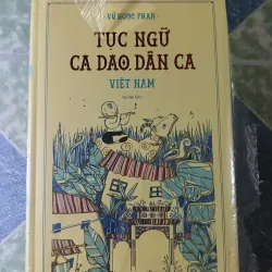 Tục ngữ ca dao dân ca Việt Nam - Vũ Ngọc Phan