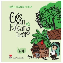 Góc Sân Và Khoảng Trời (Kim Đồng) - Trần Đăng Khoa