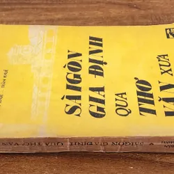 SÀI GÒN GIA ĐỊNH QUA THƠ VĂN XƯA (in 1987, 467 trang) 732170