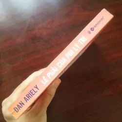 [Sách Tâm Lý Học Kinh Tế] Lẽ Phải Của Phi Lý Trí (Dan Ariely) 1003265