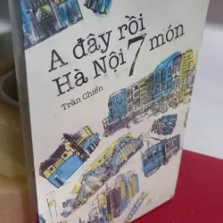 a đây rồi hà nội 7 món