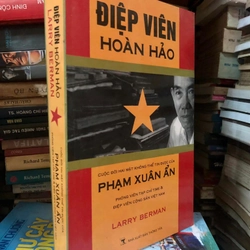 Điệp viên hoàn hảo: Cuộc đời hai mặt không thể tin được của Phạm Xuân Ẩn - Larry Berman 306908