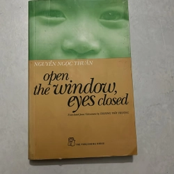 Open the window, eyes closed - Nguyễn Ngọc Thuần
