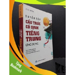 (TẶNG BOOKMARK) Tuyển tập cấu trúc cố định tiếng Trung ứng dụng mới 80% ố bẩn nhẹ rách góc nhẹ 2018 RBK1906 Nhật Phạm SÁCH HỌC NGOẠI NGỮ