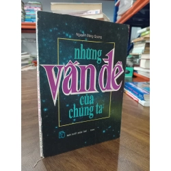 Những Vấn Đề Của Chúng Ta - Nguyễn Đăng Quang 449161