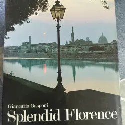 Splendid Florence - Giancarlo Gasponi 608972