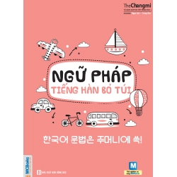 Ngữ Pháp Tiếng Hàn Bỏ Túi - The Changmi, Ngọc Bích, Trang Đào