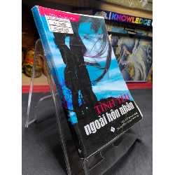 (TẶNG BOOKMARK) Tình yêu ngoài hôn nhân 2011 mới 60% ố bẩn nhẹ bụng xấu Trịnh Trung Hòa RBK0906 SÁCH VĂN HỌC