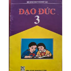 [Sách Cũ SCGR] ĐẠO ĐỨC 3 - LƯU THU THỦY - 2003 - 36 trang GIÁO KHOA ANTQ0709