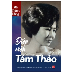 Điệp Viên Tám Thảo - Mã Thiện Đồng (Mới 100%) Tiểu sử, hồi ký, NXB Tổng Hợp TPHCM - SÁCH ĐẠI HỌC