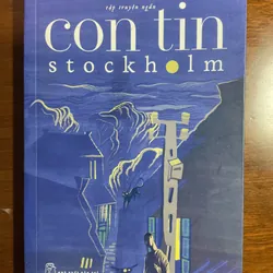 [TRUYỆN NGẮN] Con tin Stockholm - Hoàng Công Danh 695929
